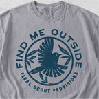 Find Me Outside Tshirt