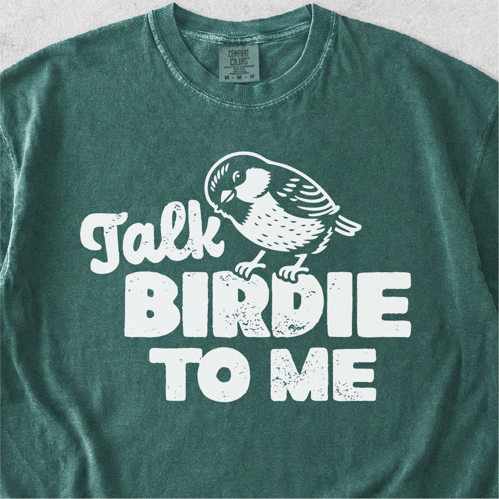 Talk Birdie To Me Tshirt