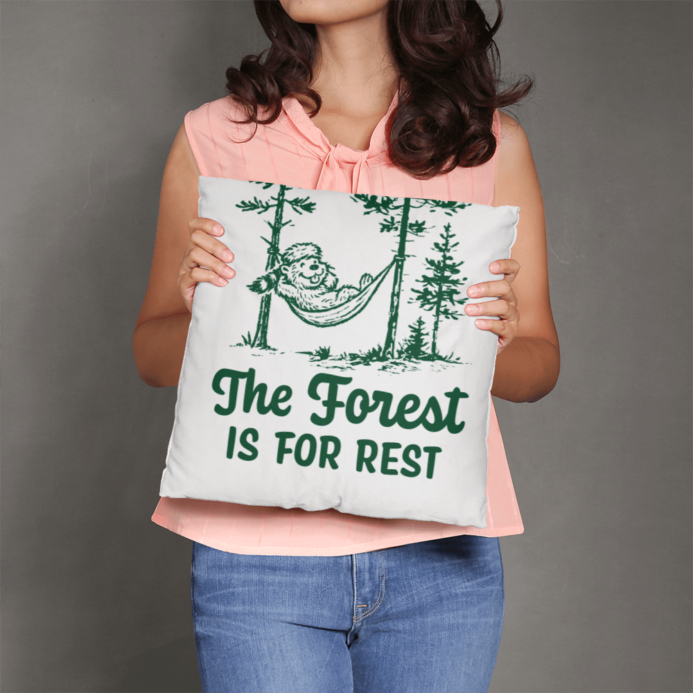 The Forest is For Rest Pillow