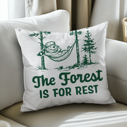 The Forest is For Rest Pillow