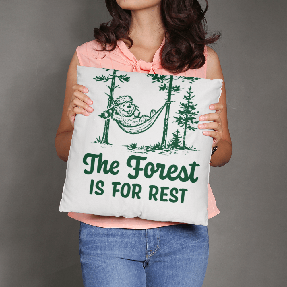 The Forest is For Rest Pillow