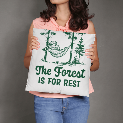 The Forest is For Rest Pillow