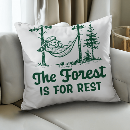 The Forest is For Rest Pillow