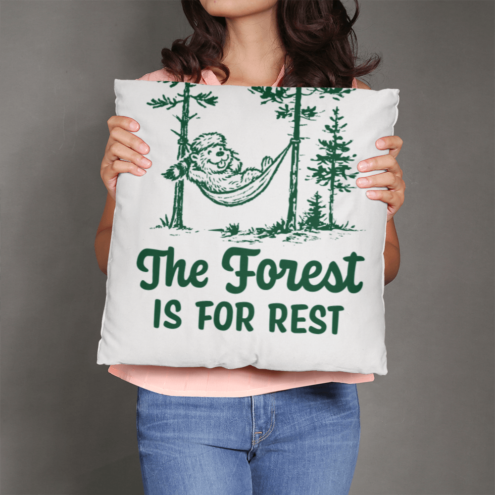 The Forest is For Rest Pillow