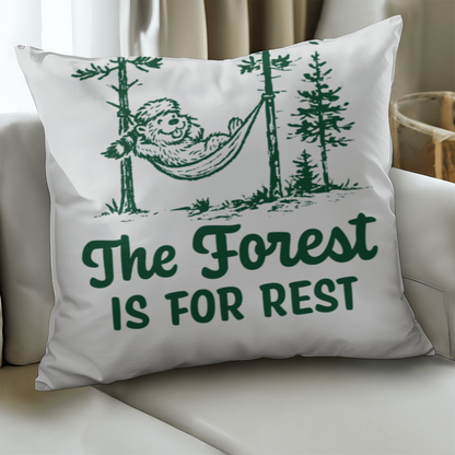 The Forest is For Rest Pillow