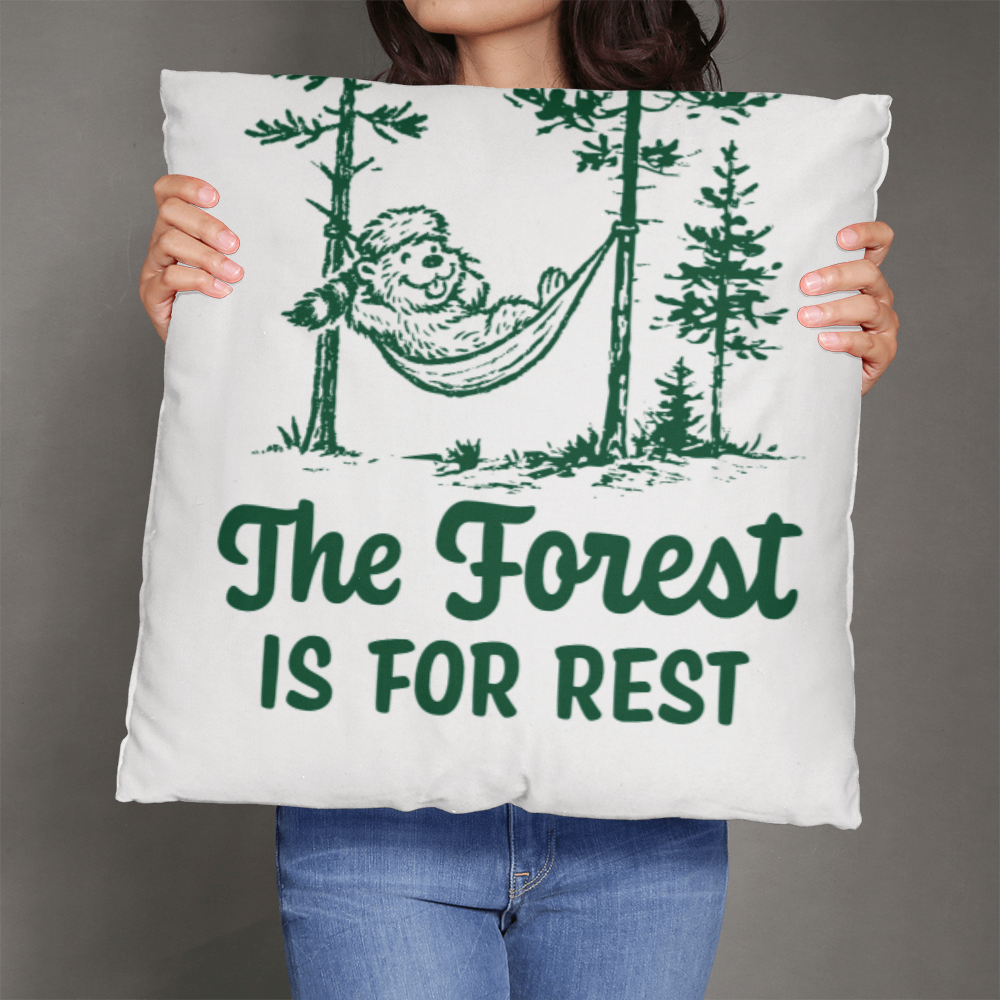 The Forest is For Rest Pillow