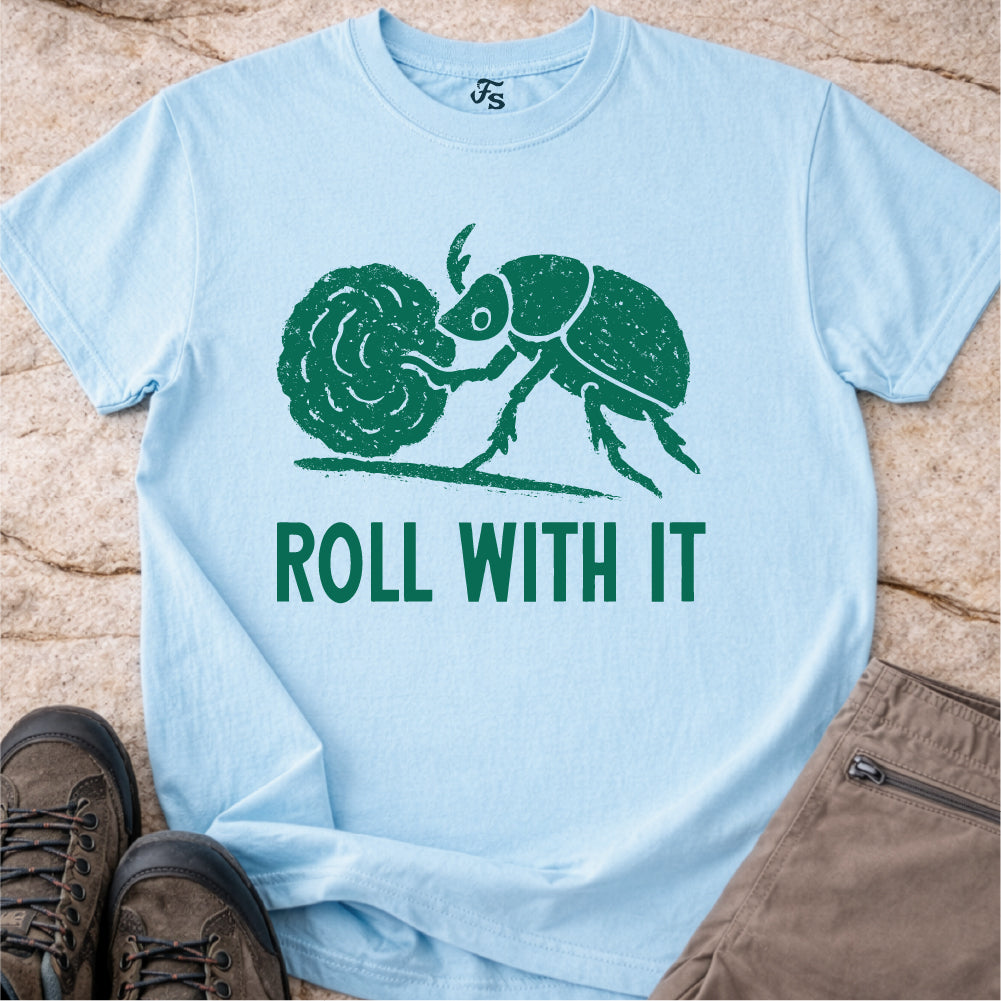 Roll With It Tshirt