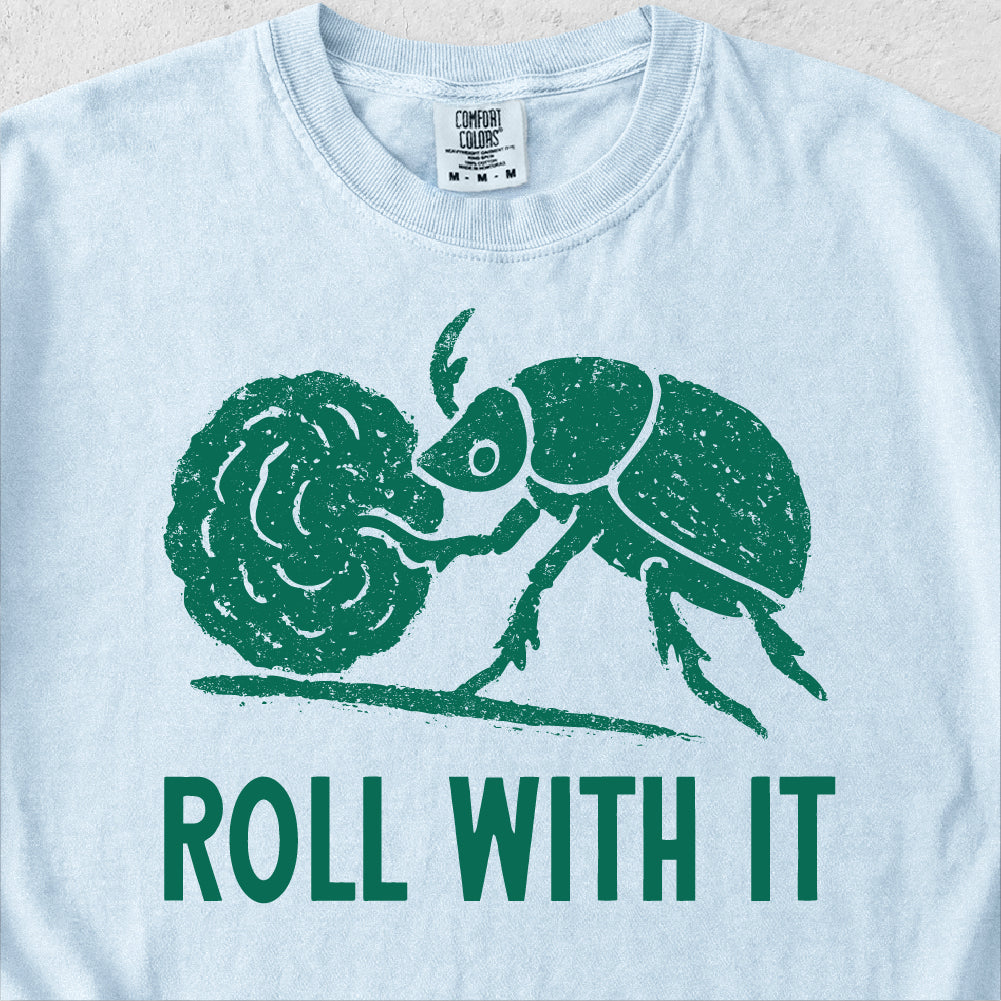 Roll With It Tshirt