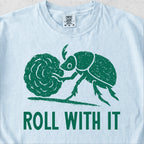 Roll With It Tshirt