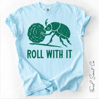 Roll With It Tshirt