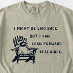 I Might Be Laid Back Tshirt