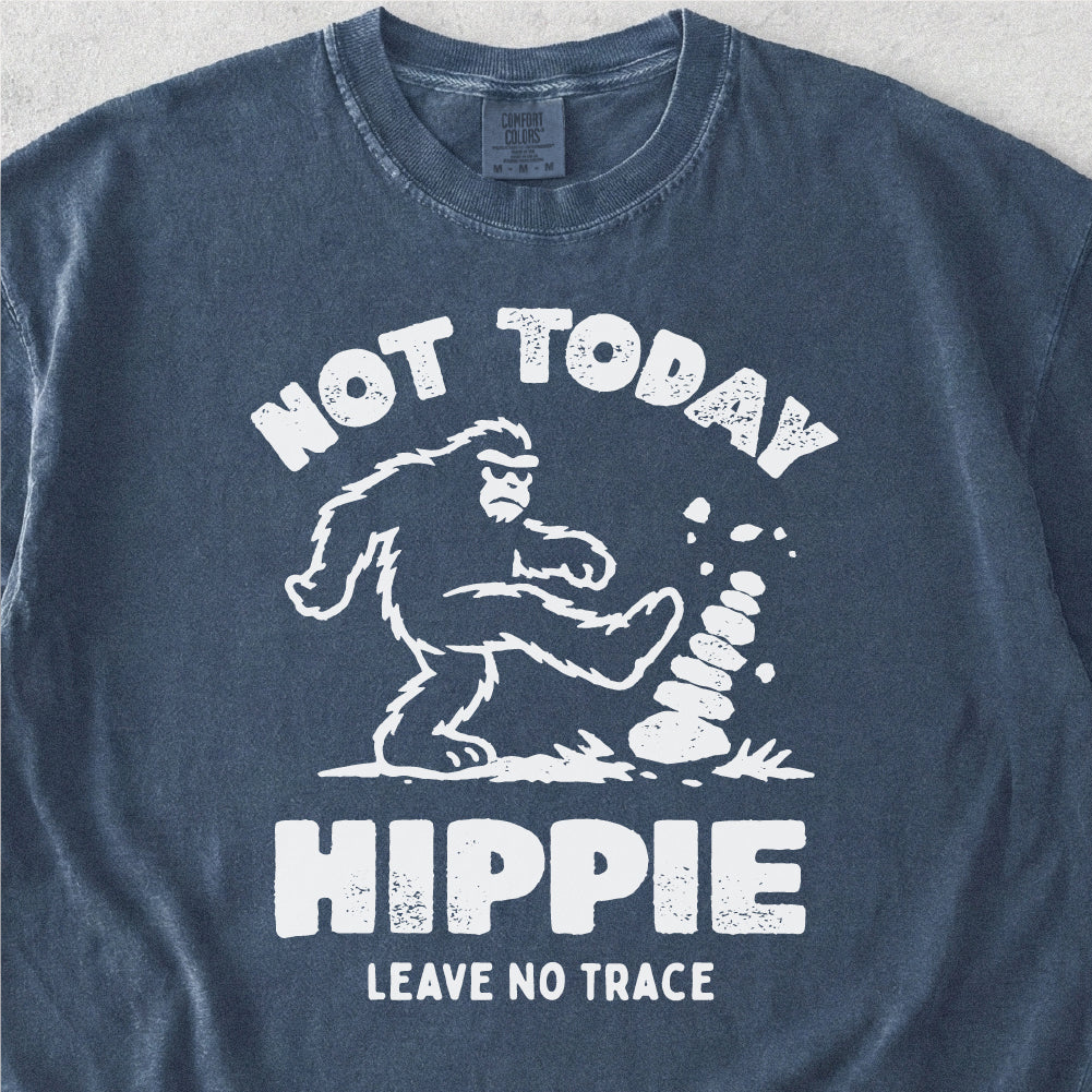 Not Today Hippie LNT Tshirt