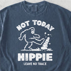 Not Today Hippie LNT Tshirt