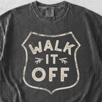 Walk It Off Tshirt