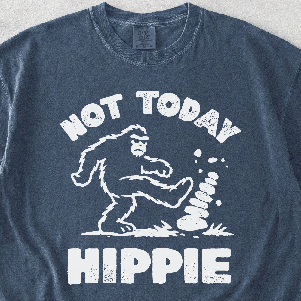Not Today Hippie Tshirt