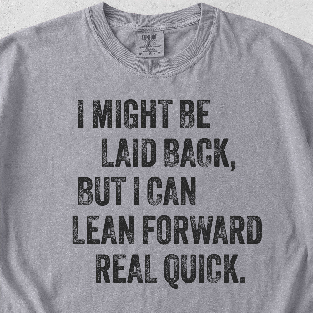 Lean Forward Tshirt