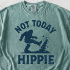 Not Today Hippie Tshirt