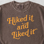 Hiked It and Liked It Tshirt