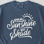 Sunshine Not Shade Tshirt