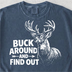 Buck Around and Find Out Tshirt