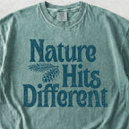 Nature Hits Different T-shirt