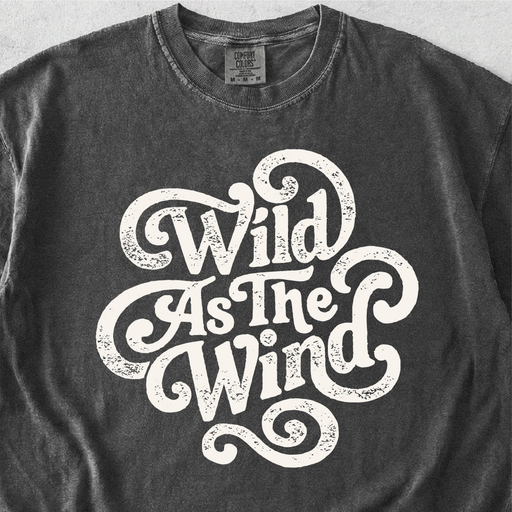 Wild As The Wind Tshirt