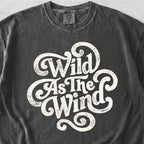Wild As The Wind Tshirt