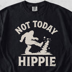 Not Today Hippie Tshirt