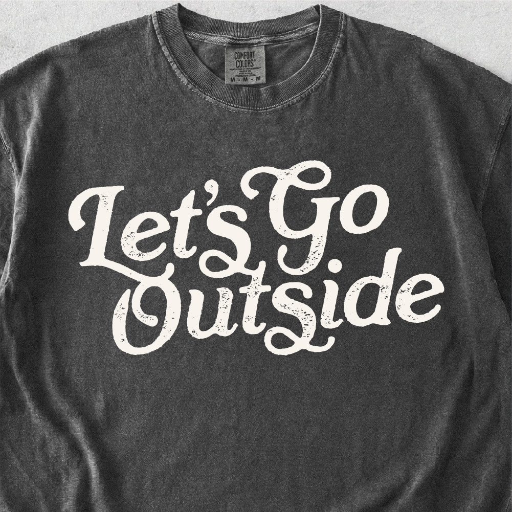 Lets Go Outside Tshirt