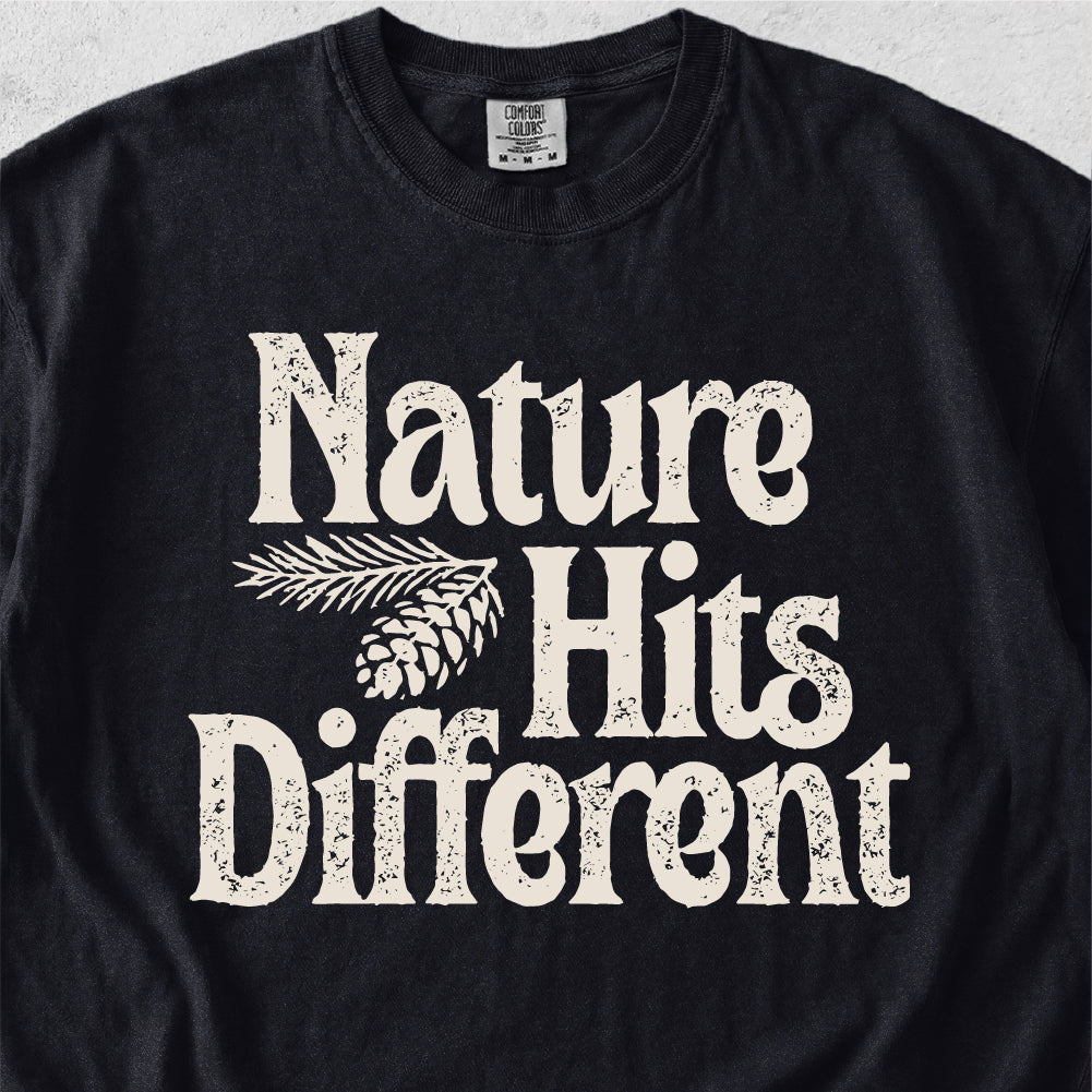 Nature Hits Different T-shirt
