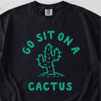 Sit On A Cactus Tshirt