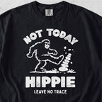 Not Today Hippie LNT Tshirt