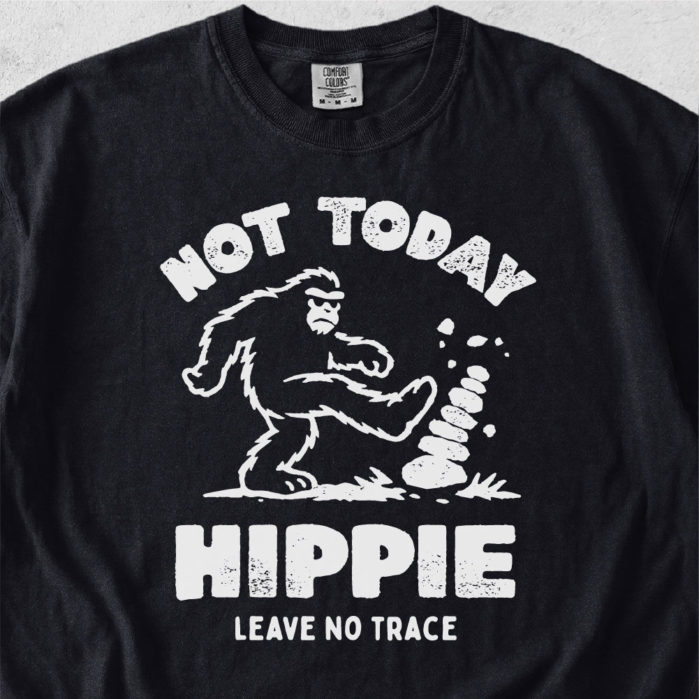 Not Today Hippie LNT Tshirt