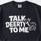 Talk Deerty To Me Tshirt