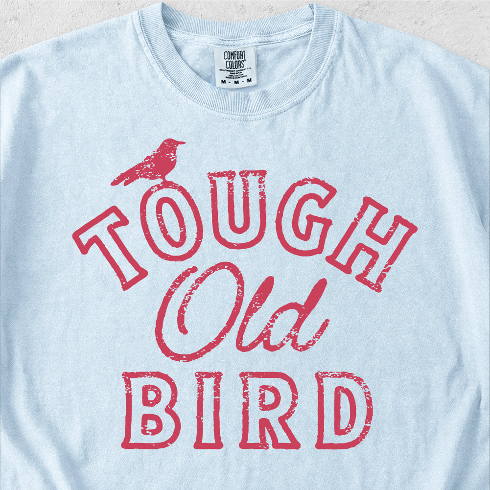 Tough Old Bird Tshirt