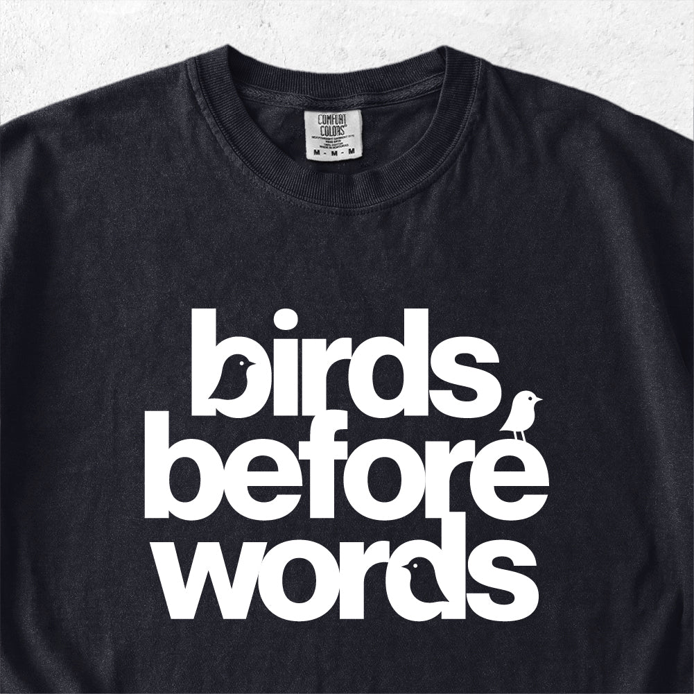 Birds Before Words Tshirt