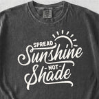 Sunshine Not Shade Tshirt