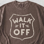 Walk It Off Tshirt