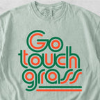 Go Touch Grass T-shirt