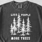 Less People More Trees Tshirt