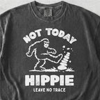 Not Today Hippie LNT Tshirt