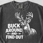 Buck Around and Find Out Tshirt