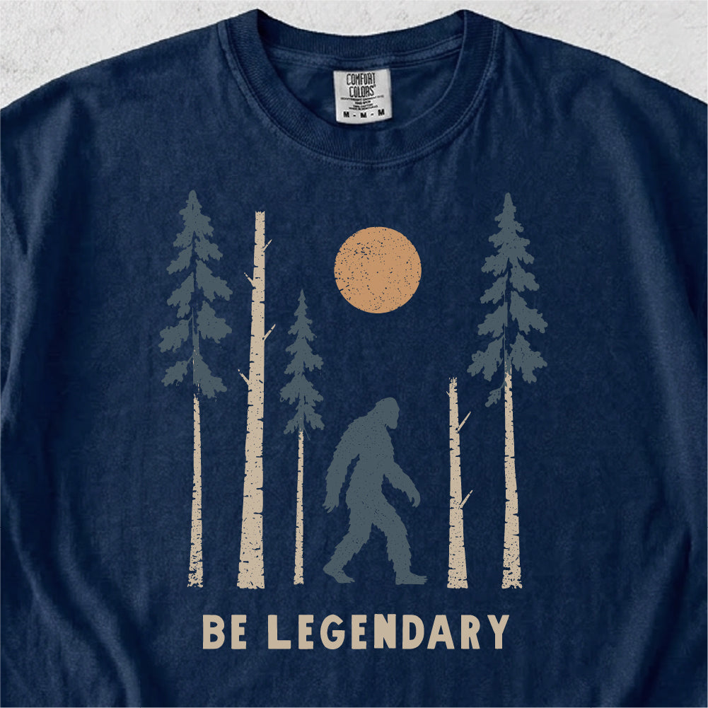 Be Legendary Bigfoot Tshirt