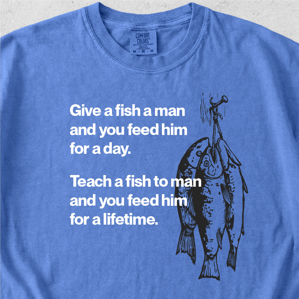 Give a Fish a Man Tshirt
