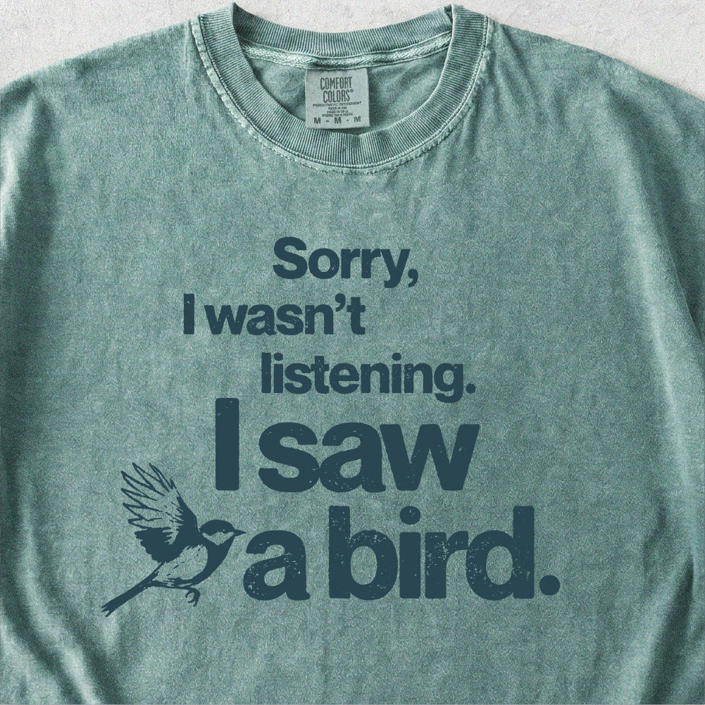 Sorry, I Saw a Bird Shirt Tshirt
