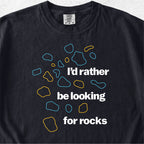 Looking for Rocks Tshirt
