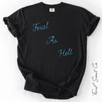 Feral As Hell Tshirt