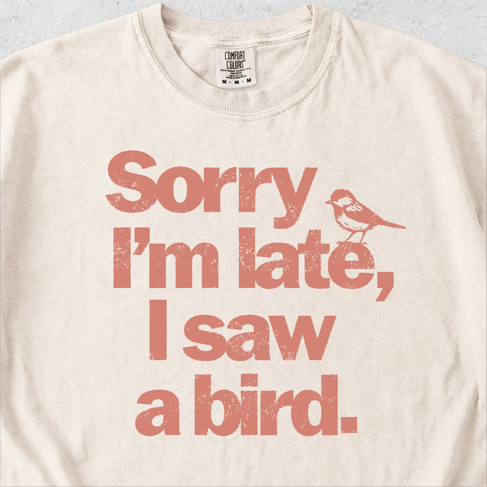 I Saw a Bird Tshirt