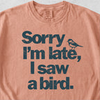 I Saw a Bird Tshirt